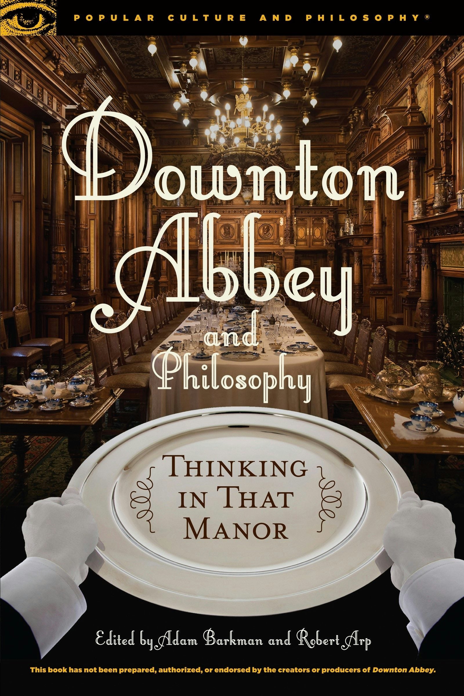 Book cover image for Downton Abbey and Philosophy ISBN: 9780812699036